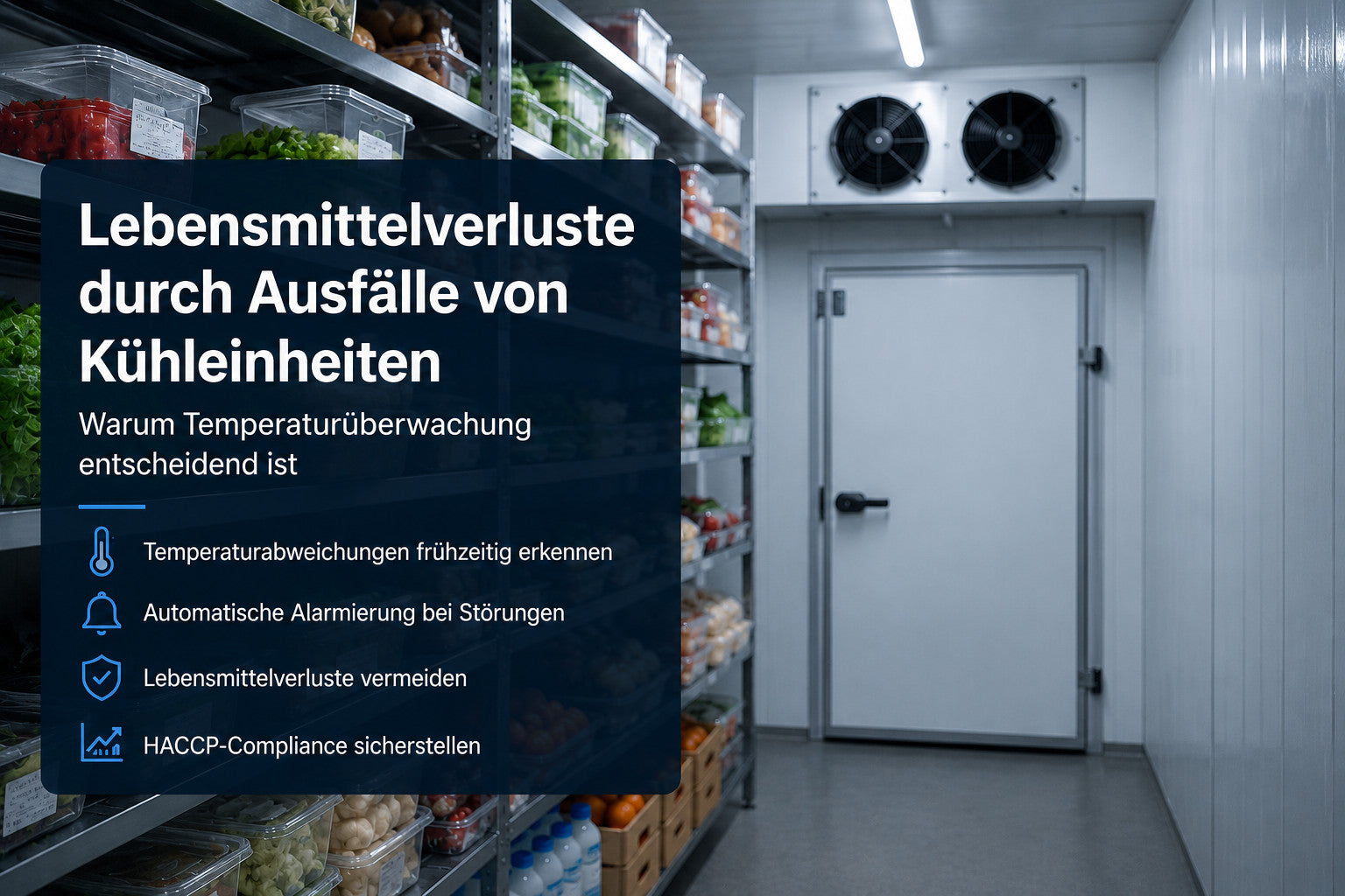Wie Ausfälle von Kühleinheiten zu hohen Lebensmittelverlusten führen können